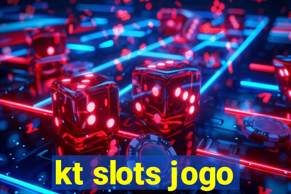 kt slots jogo